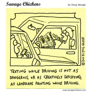 Enviar SMS's enquanto conduz não é tão perigoso, nem tão criativamente gratificante, como pintar paisagens enquanto conduz.